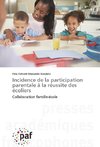 Incidence de la participation parentale à la réussite des écoliers