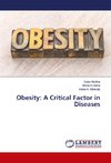 Obesity: A Critical Factor in Diseases