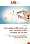 Formulation d'électrolytes pour batteries Li-ion enrichies en lithium