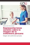 Representaciones sociales sobre la imagen de la enfermera peruana