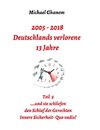 2005 - 2018: Deutschlands verlorene 13 Jahre