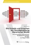 Die Gründe und Ursachen der Neuübersetzung literarischer Werke