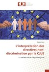 L'interprétation des directives non-discrimination par la CJUE