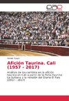 Afición Taurina. Cali (1957 - 2017)