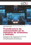 Transferencia de conocimiento en la industria de alimentos y bebidas