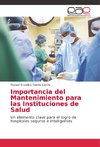 Importancia del Mantenimiento para las Instituciones de Salud