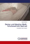 Design and develop Multi-functional kid's bed net