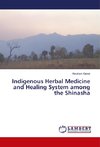 Indigenous Herbal Medicine and Healing System among the Shinasha