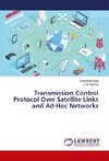 Transmission Control Protocol Over Satellite Links and Ad-Hoc Networks