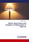 Media Regulation and Freedom of Expression in Uganda