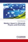 Modern Aspect in Materials Physics and Chemistry