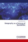 Geography as a Science of Spatialities