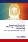 Structural, Metabolic Efficiency and Functional Monitoring