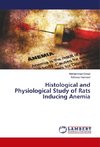 Histological and Physiological Study of Rats Inducing Anemia