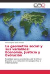 La geometría social y sus variables: Economía, Justicia y Evolución