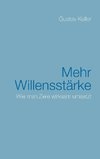 Mehr Willensstärke