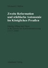 Zweite Reformation und städtische Autonomie im königlichen Preussen