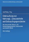 Untersuchung von Nahrungs-, Genussmitteln und Gebrauchsgegenständen; T. 3, Die Genussmittel, Wasser, Luft, Gebrauchsgegenstände, Geheimmittel und ähnliche Mittel