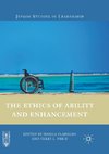 The Ethics of Ability and Enhancement