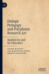 Dialogic Pedagogy and Polyphonic Research Art