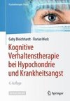 Kognitive Verhaltenstherapie bei Hypochondrie und Krankheitsangst