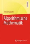 Algorithmische Mathematik