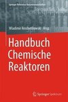 Handbuch Chemische Reaktoren