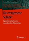 Das vergessene Subjekt