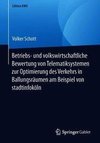 Betriebs- und volkswirtschaftliche Bewertung von Telematiksystemen zur Optimierung des Verkehrs in Ballungsräumen am Beispiel von stadtinfoköln