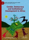 Gender, Democracy and Institutional Development in Africa