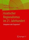 Asiatischer Regionalismus im 21. Jahrhundert