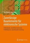 Zuverlässige Bauelemente für elektronische Systeme