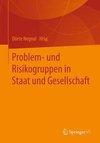 Die Problematisierung sozialer Gruppen in Staat und Gesellschaft