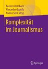 Komplexität im Journalismus