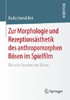 Zur Morphologie und Rezeptionsästhetik des anthropomorphen Bösen im Spielfilm