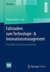 Fallstudien zum Technologie- & Innovationsmanagement