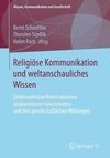 Religiöse Kommunikation und weltanschauliches Wissen