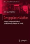 Der geplante Mythos