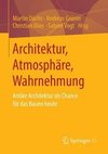 Architektur, Atmosphäre, Wahrnehmung