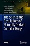 The Science and Regulations of Naturally Derived Complex Drugs