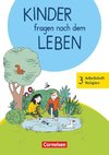 Kinder fragen nach dem Leben 3. Schuljahr - Arbeitsheft Religion