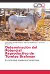 Determinación del Potencial Reproductivo de Toretes Brahman