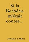 Si la Berbérie m'était contée...