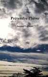 PrZtendre l'hiver