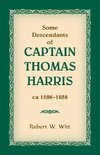 Some Descendants of Captain Thomas Harris, ca 1586-1658