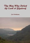 The Man Who Defied the Lord of Shadows