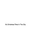 It's Christmas Time In The City