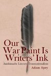 Our War Paint Is Writers' Ink