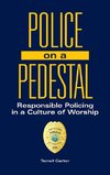 Police on a Pedestal