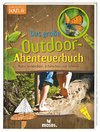 Expedition Natur - Das große Outdoor-Abenteuerbuch